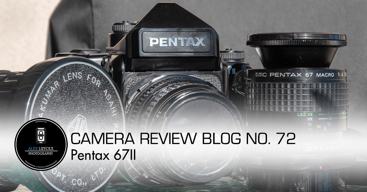 Camera Review Blog No. 72 – Pentax 67II – Alex Luyckx | Blog