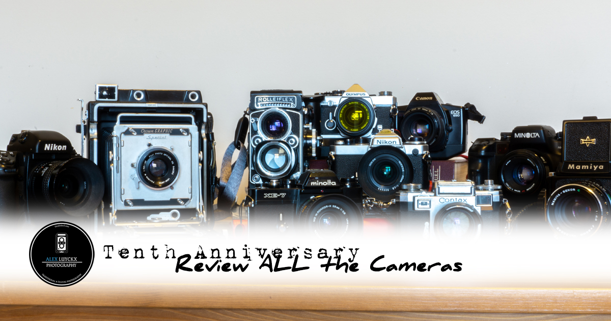 Tenth Anniversary | Review ALL the Cameras – Alex Luyckx | Blog